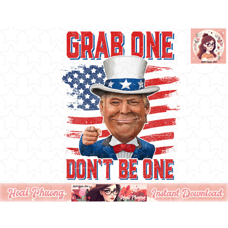 Trump American 4th Of July Shirt Grab One Don t Be One Uncle png, instant download.jpg
