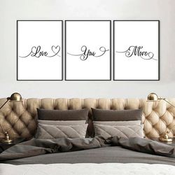 love you more sign print set of 3 printable above bed wall art romantic quote print love printable sign bedroom quote