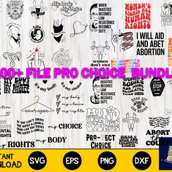 100 file pro choice and roe v wade bundle svg, digital download