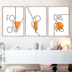 Follow Your Dreams Wall Art Printable Set of 3 Prints Dream Quote Print Set Motivational Quote Print Inspirational Quote