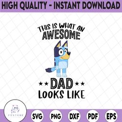 this is what an awesome dad looks like png father's day png , dad png , bluey png
