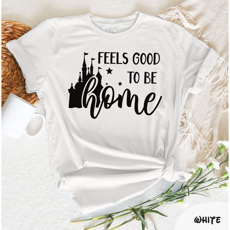 Feels Good To Be Home T-Shirt, Disney Shirt, Minnie Mouse Shirt, Park Shirt, Disney Park Shirt, Disney Gifts, Disney Family Vacation Shirt - 6.jpg