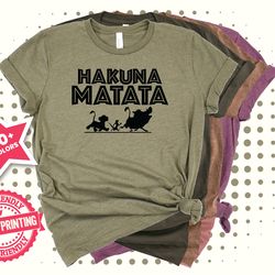 hakuna matata shirt, disney shirt, lion king shirt, hakuna matata disney shirt, hakuna matata t-shirt disney matching di
