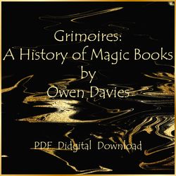 Grimoires: A History of Magic Books by Owen Davies, PDF, Instant download