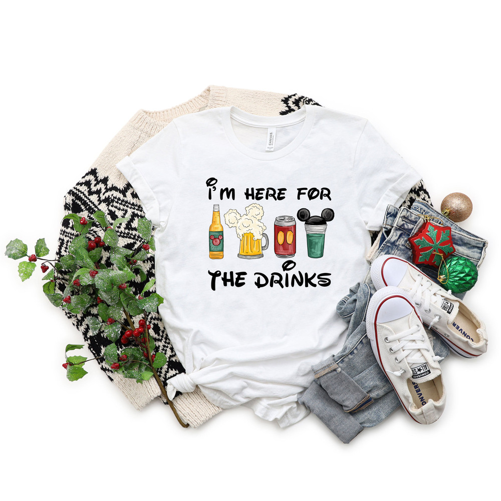 I'm here for the drinks, Disney Funny T-Shirt, Disney Vacation Shirt, Disney Family Shirt, T-Shirts for Disney Trip, Disneyland Gift T-Shirt - 3.jpg