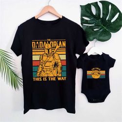 Dadalorian And Son Shirt, Star Wars Dad, First Fathers Day, Dad And Baby Matching Shirts, Matching Shirt Father And Son,