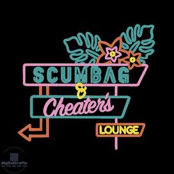 the original scumbag and cheaters lounge svg team ariana svg cutting files