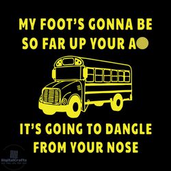 amherst bus driver shirt design my foots gonna be so far cricut files
