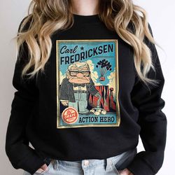 disney pixar up - carl acton hero t-shirt, disneyworld shirt, disneyland shirt, gift for disney vacation, disney sweatsh