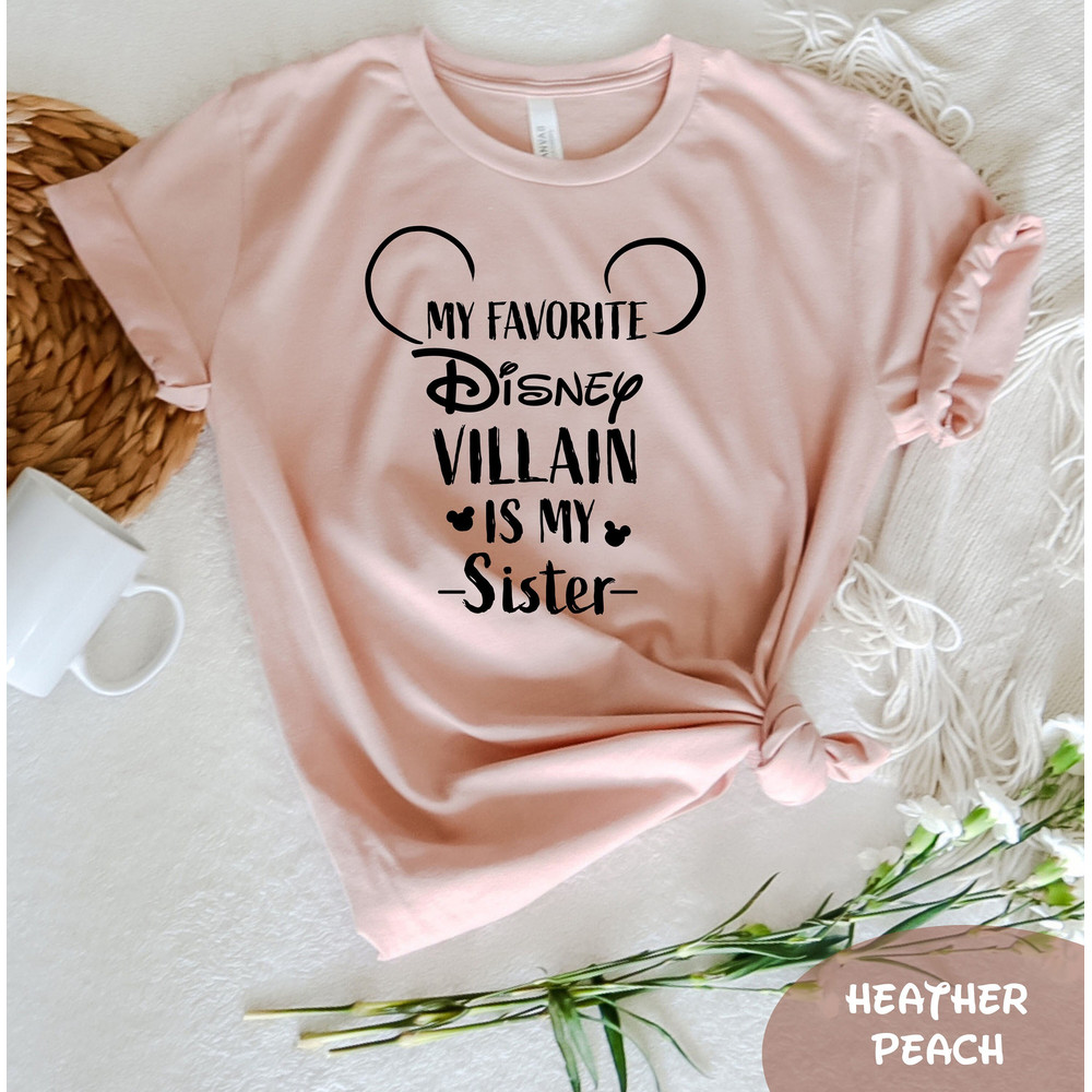 My Favorite Disney Villain Is My Sister T-Shirt, Disney Shirt, Disney Villain Shirt, Matching Shirt, Sister Shirt, Funny Sister Gift - 1.jpg