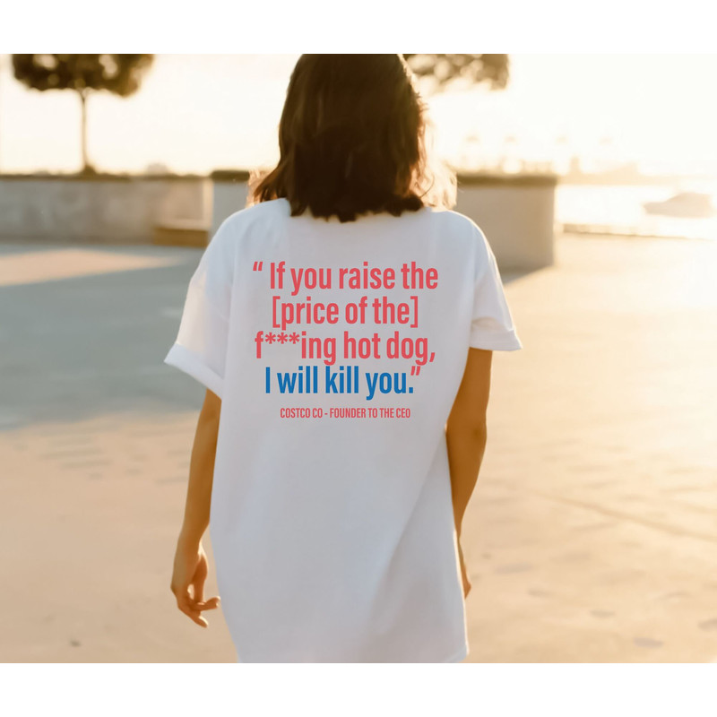 150 Costco Hot Dog & Soda Combo With Quote Shirt, Hot Dog Funny Shirt, Funny Shirt Trending, Costco Lover Gift Shirt, Soda Lover Gift Shirt - 3.jpg