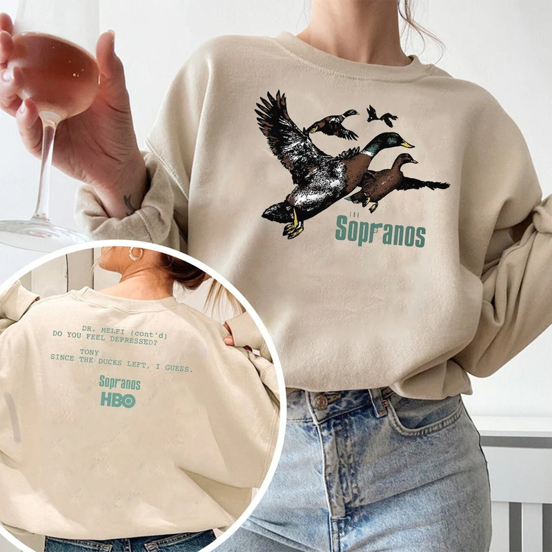 Ducks The Sopranos Shirt, DrMelfi Do You Feel Depressed Shirt, Tony Since the Duck left I Guess Shirt, Sopranos Movie shirt - 2.jpg