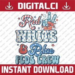 red white blue peds crew nurse 4th of july pediatric squad png, american peds nurse png, independence day png, digital