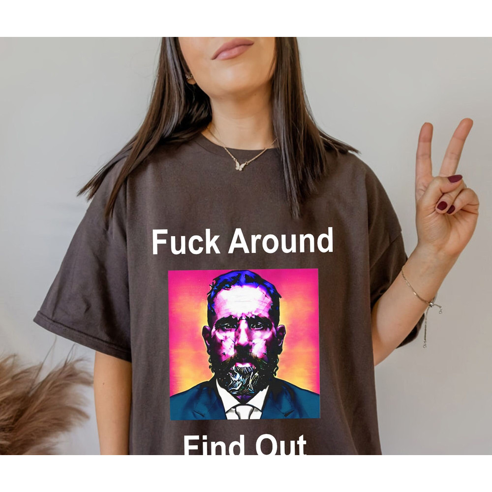 Fck Around, Find Out, Funny Politics T-shirt, Jack Smith Political Tee, Donald Trump Indictment Humor, Justice Present for Liberals - 3.jpg