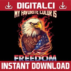 eagle american flag my favorite color is freedom patriotic png, bald eagle american flag png, independence day png