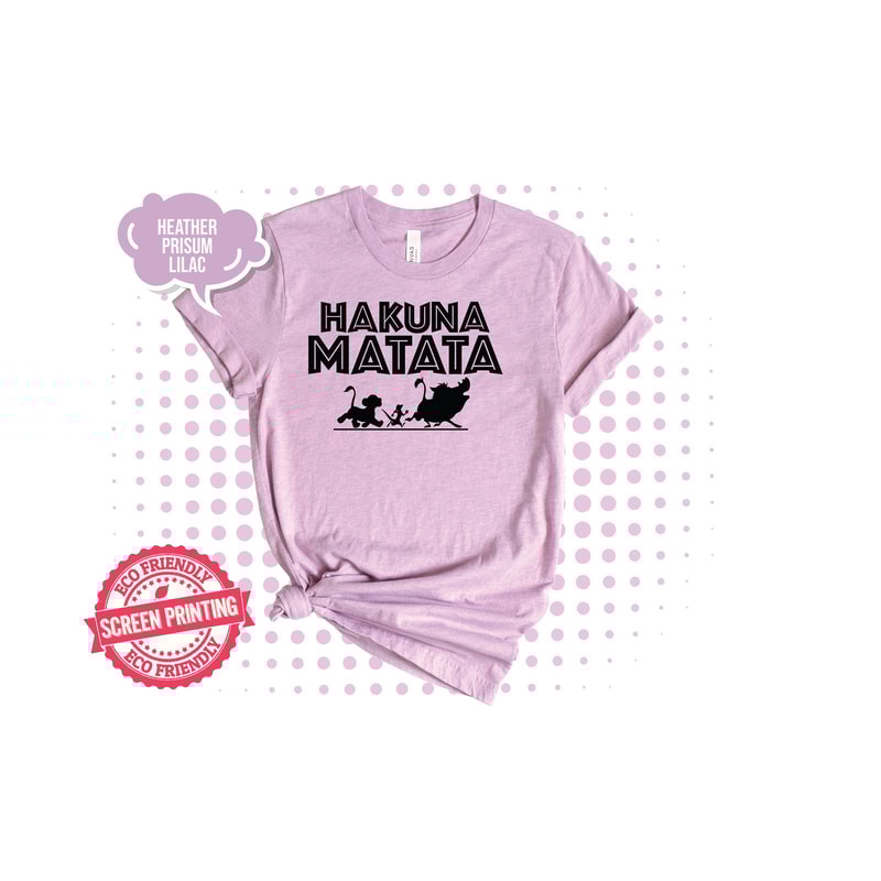 Hakuna Matata Shirt, Disney Shirt, Lion King Shirt, Hakuna Matata Disney Shirt, Hakuna Matata T-Shirt Disney Matching Disney Shirts - 3.jpg