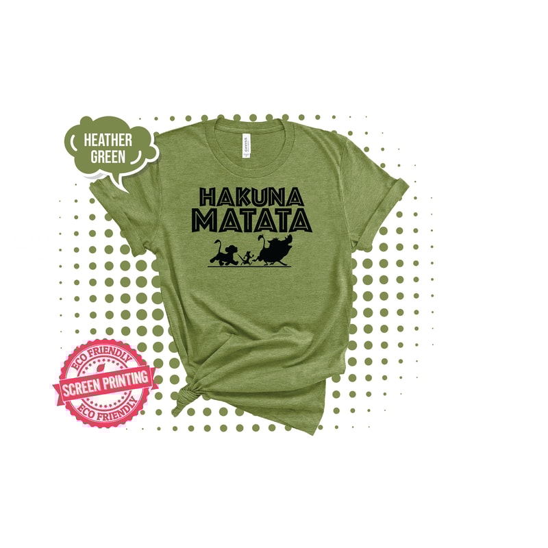 Hakuna Matata Shirt, Disney Shirt, Lion King Shirt, Hakuna Matata Disney Shirt, Hakuna Matata T-Shirt Disney Matching Disney Shirts - 6.jpg