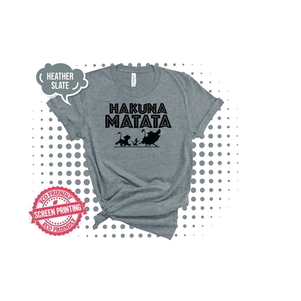 Hakuna Matata Shirt, Disney Shirt, Lion King Shirt, Hakuna Matata Disney Shirt, Hakuna Matata T-Shirt Disney Matching Disney Shirts - 8.jpg