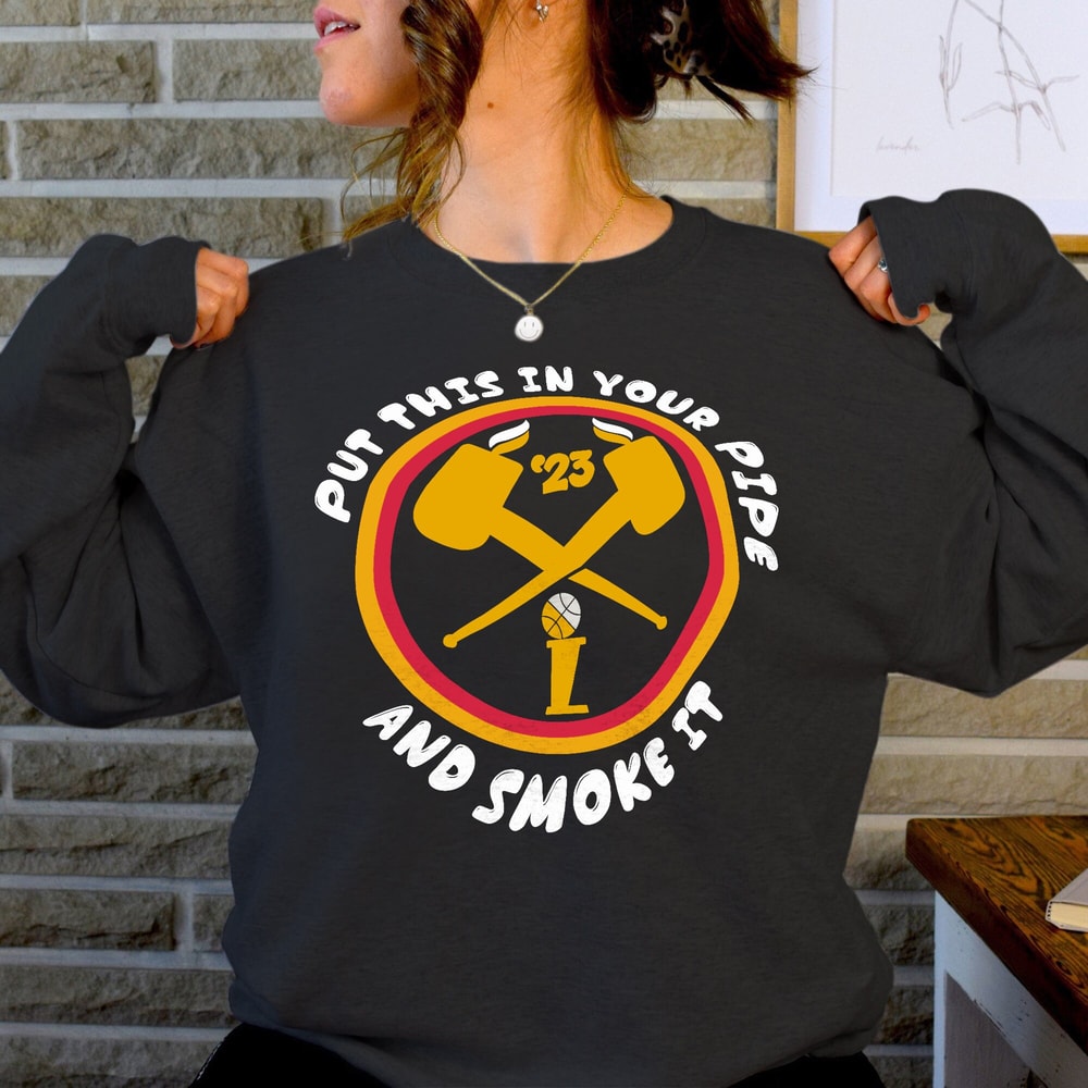 Put This In Your Pipe And Smoke It Funny Shirt, Michael Malone Shirt Nugget Championship - 2.jpg