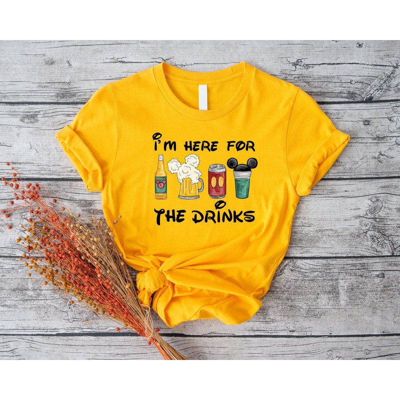 I'm here for the drinks, Disney Funny T-Shirt, Disney Vacation Shirt, Disney Family Shirt, T-Shirts for Disney Trip, Disneyland Gift T-Shirt - 1.jpg