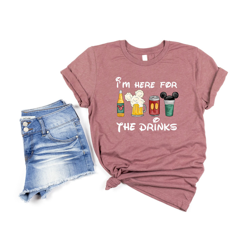 I'm here for the drinks, Disney Funny T-Shirt, Disney Vacation Shirt, Disney Family Shirt, T-Shirts for Disney Trip, Disneyland Gift T-Shirt - 6.jpg