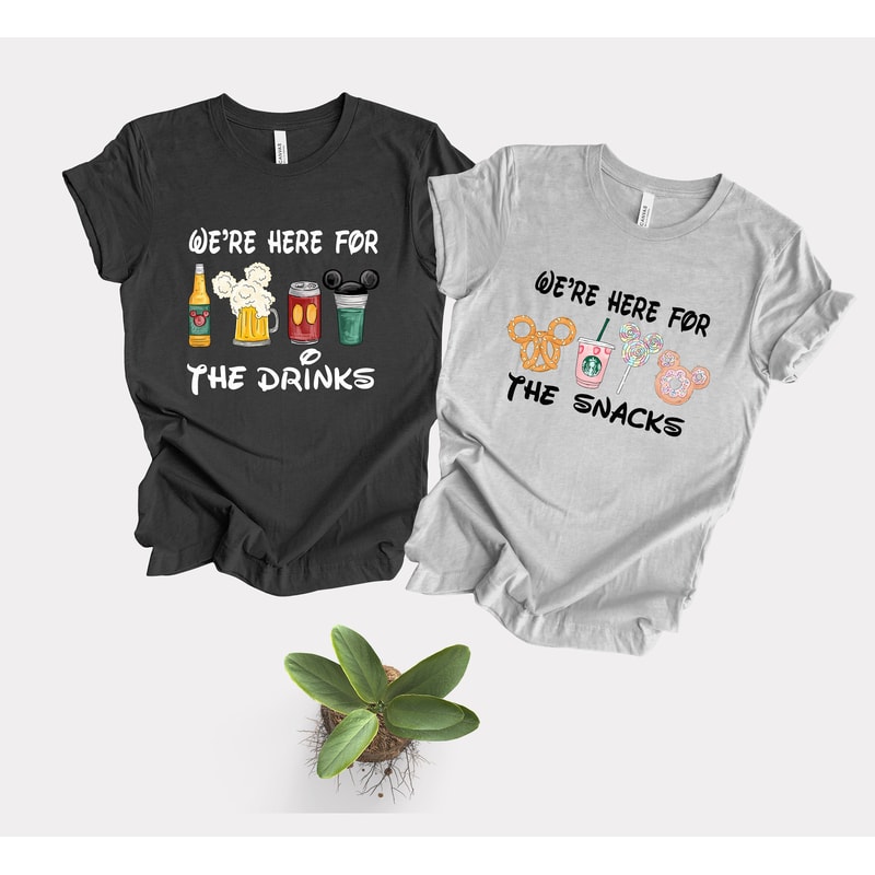 We're Here For The Snacks Shirts, We're Here For The Drinks T-shirt, Disney Matching, 2023 Disney Trip Shirts, Disneyworld Shirts For Family - 4.jpg