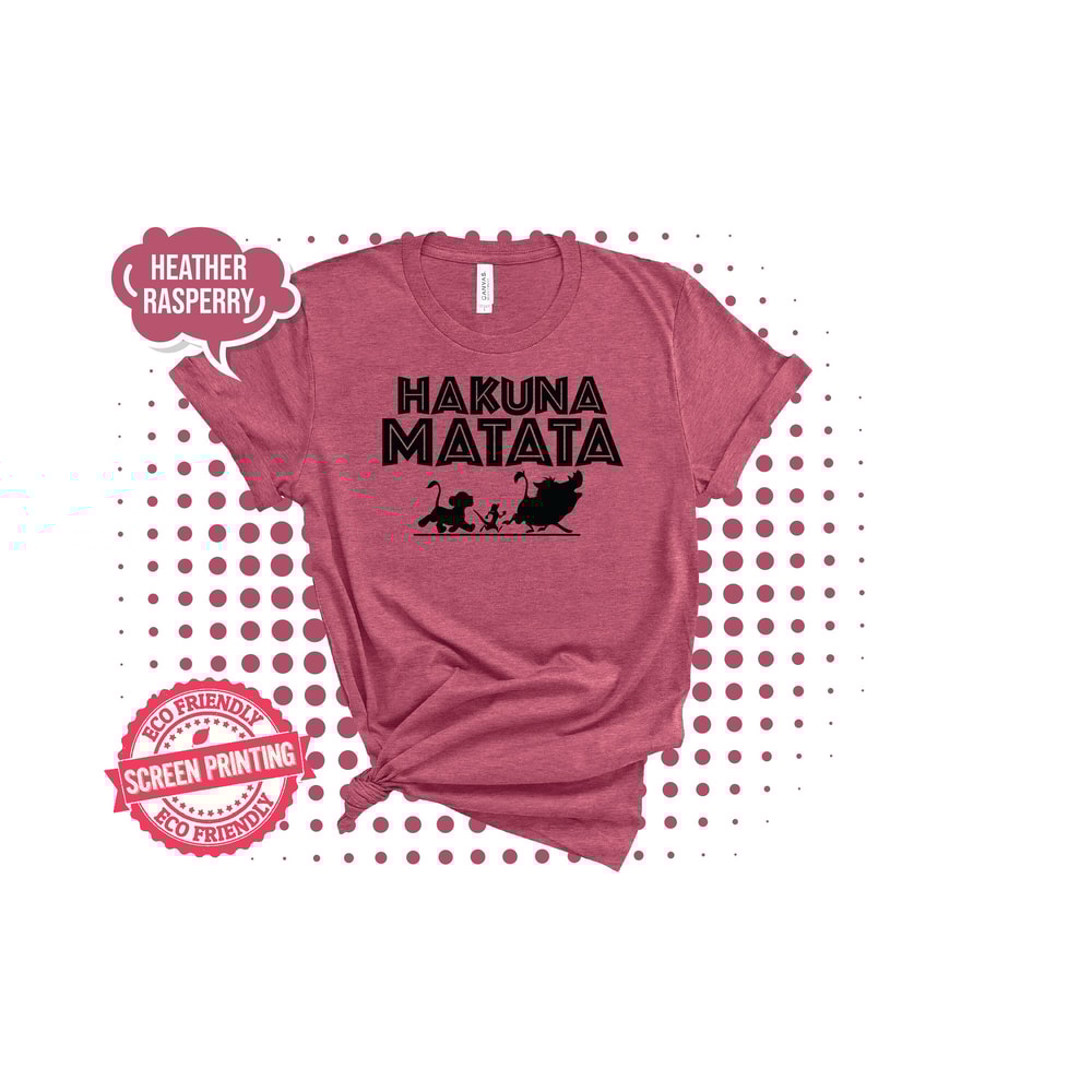 Hakuna Matata Shirt, Disney Shirt, Lion King Shirt, Hakuna Matata Disney Shirt, Hakuna Matata T-Shirt Disney Matching Disney Shirts - 5.jpg