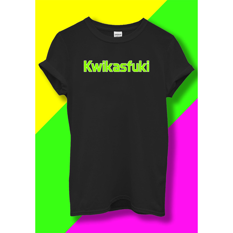 Kwikasfuki T shirt Motorbike Rude Biker Ninja Speed Men Women Unisex Baggy Boyfriend Baseball Shirt 3084 - 1.jpg