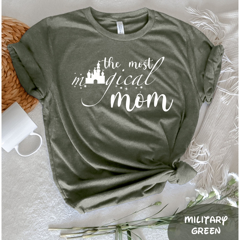 The Most Magical Mom T-Shirt, Disney Magical Mom Shirt, Mother's Day Shirt, Disney Mom Shirt, Mothet's Day Gift, Disneyland Tee, Disney Gift - 6.jpg