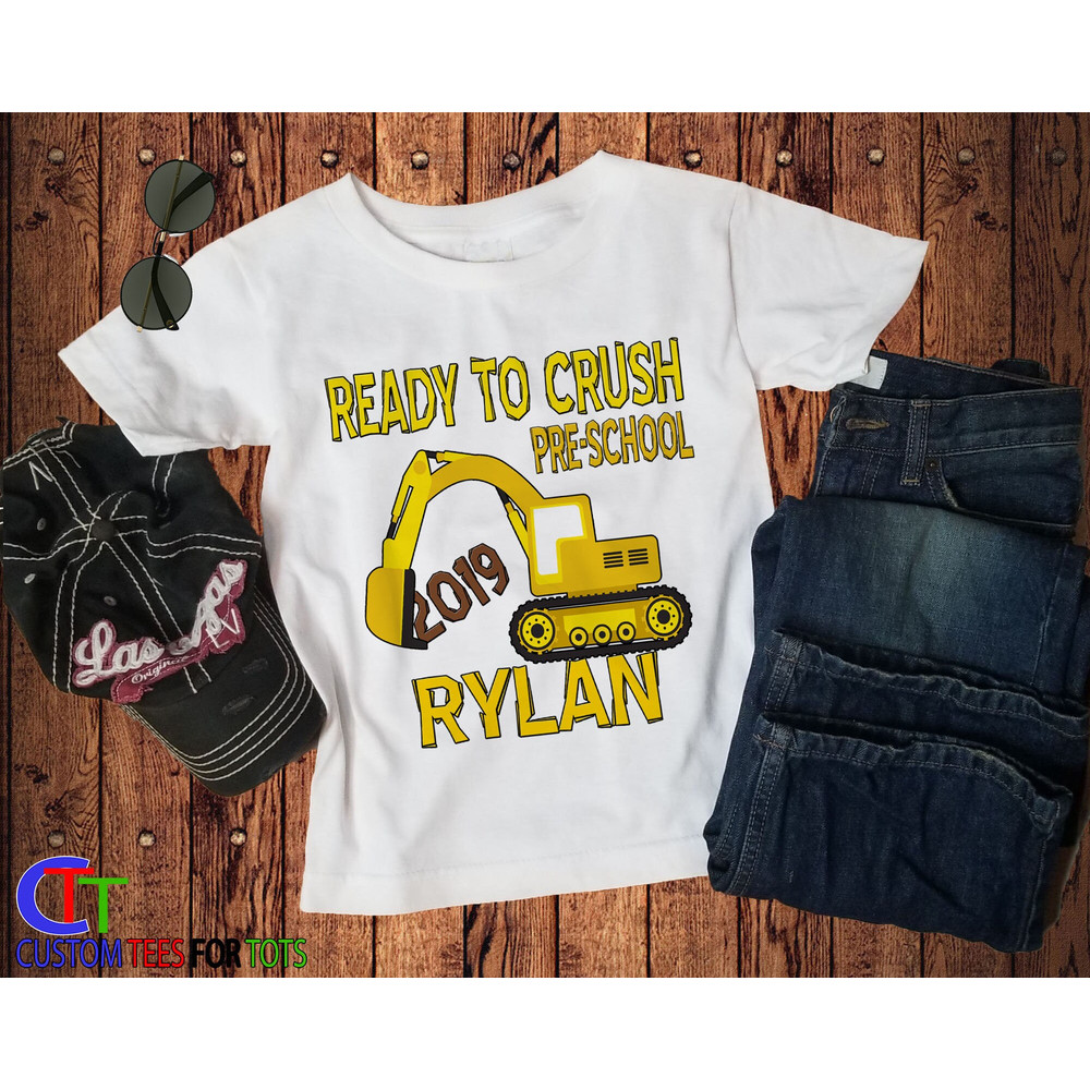 Construction Preschool Shirt - 1st day of school shirt - Excavator back to School - Ready to crush Pre-school Personalized t-shirt - 5.jpg