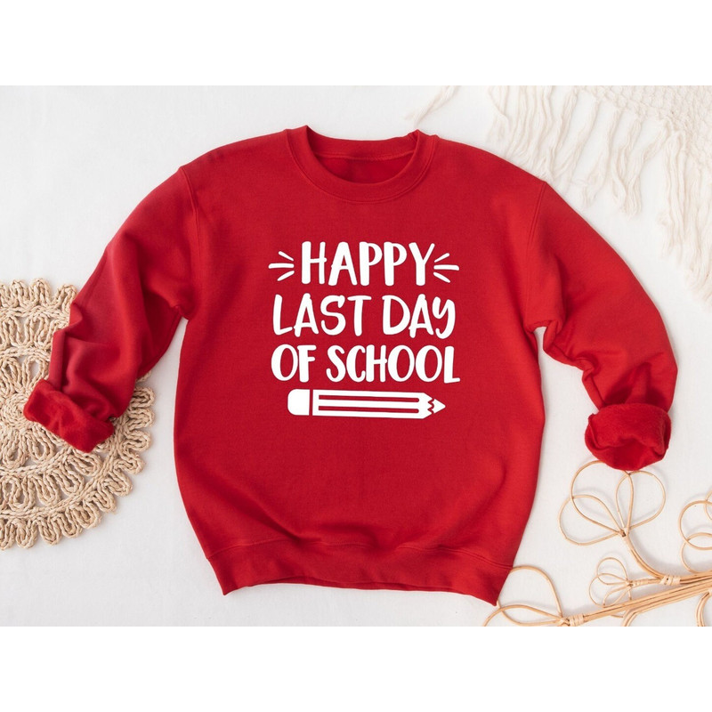 Happy Last Day of School Shirt, Pre-k Graduation Shirt, Teacher Life Shirt, School Shirt, College Graduation Shirts, End Of School Shirt - 2.jpg