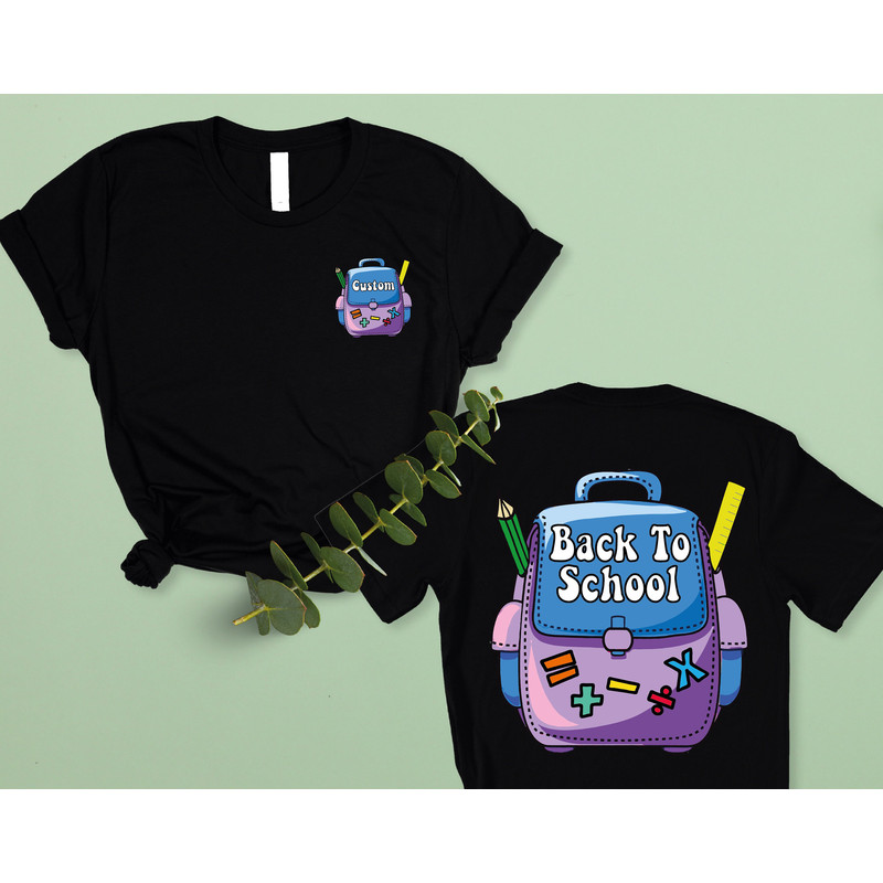 Custom Back To School Name Shirt, Custom Back Pack Name Back To School Tee, First Day Of School Outfit,Personalized Back To School Gift,F270 - 1.jpg