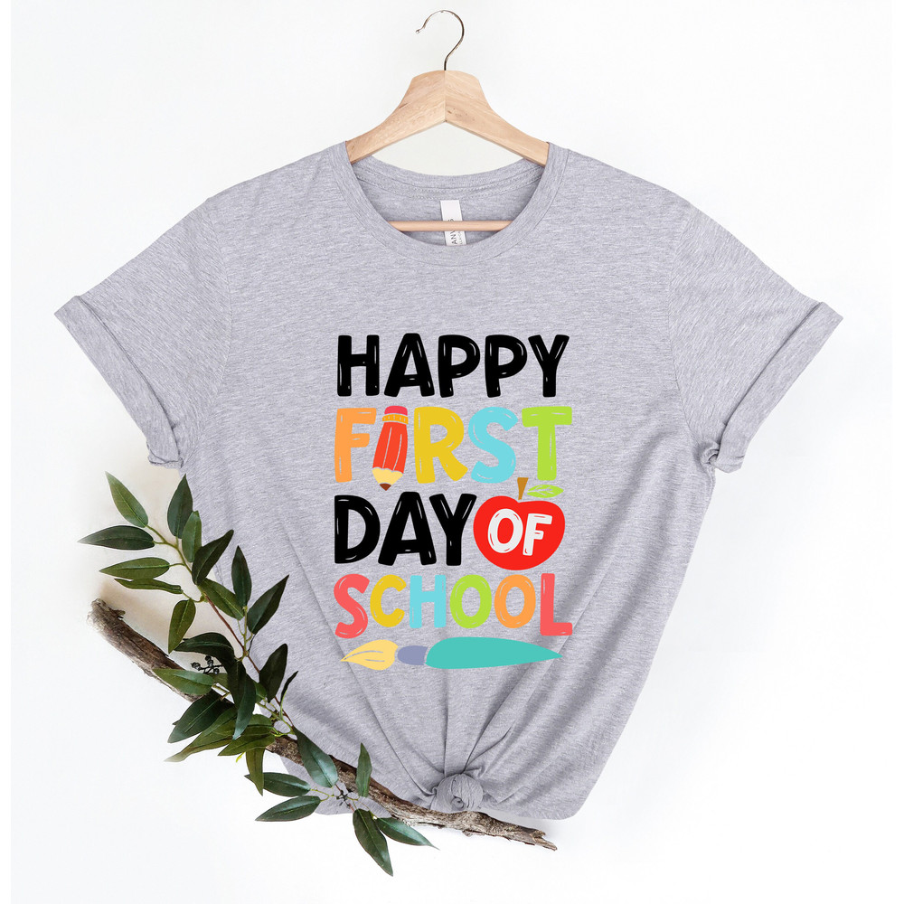 Funny Back To School Shirt For Teachers & Students, Happy First Day Of School Shirt, Funny Teacher Shirt, Teacher Gifts, Back To School Gift - 4.jpg