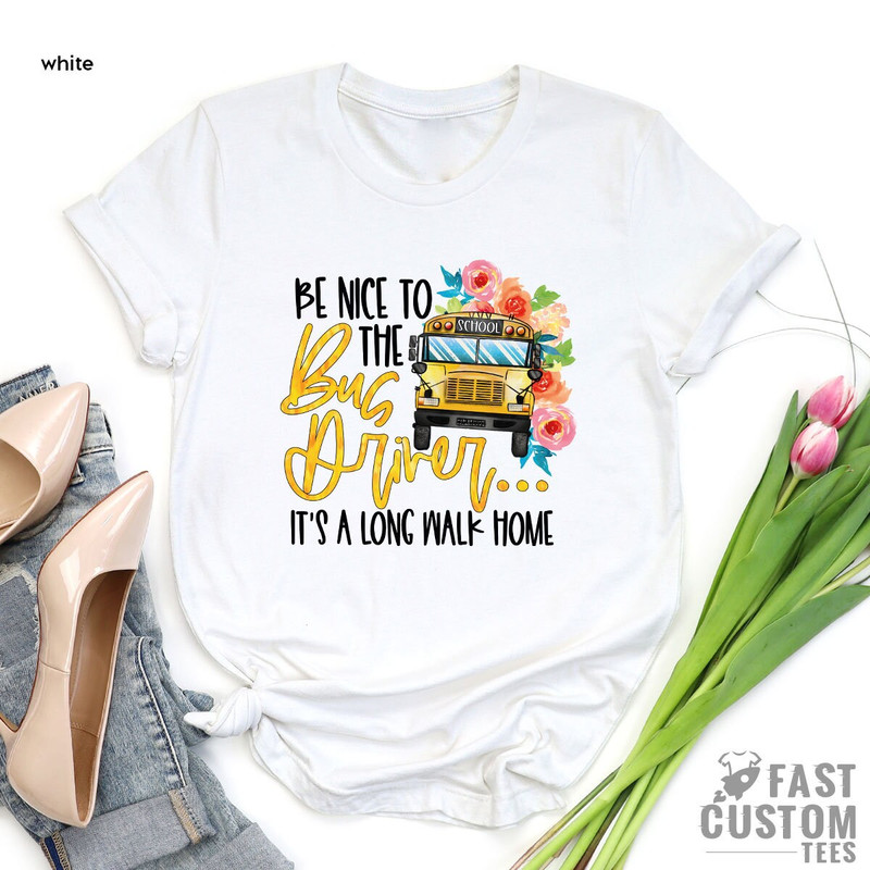 Funny School Bus Shirt, Be Nice To The Bus Driver Shirt, Back To School Shirts, Funny School Shirt, Kindergarten Shirts, Funny Sayings Shirt - 5.jpg