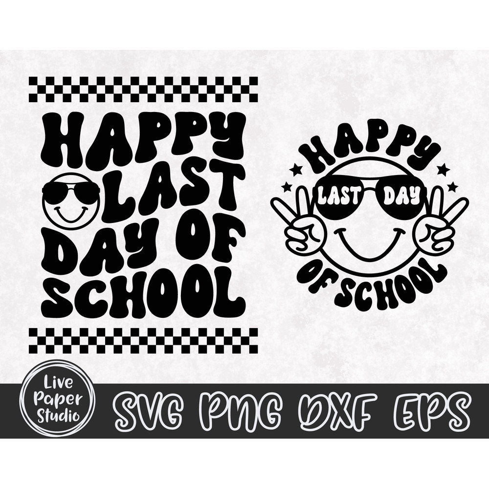 Happy Last Day of School SVG, End of School Svg, Summer Break Svg, Graduation, Teacher Last Day Shirt, Digital Download Png, Dxf, Eps Files - 3.jpg