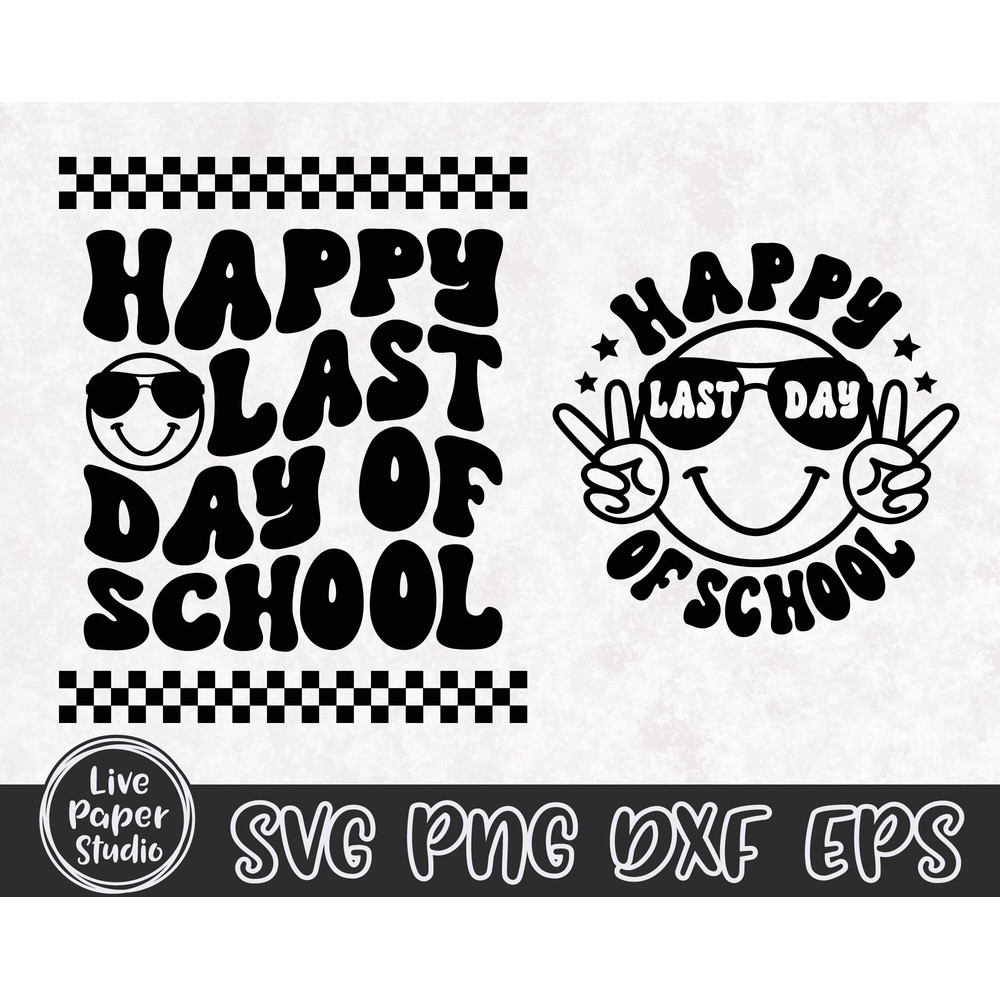 Happy Last Day of School SVG, End of School Svg, Summer Break Svg, Graduation, Teacher Last Day Shirt, Digital Download Png, Dxf, Eps Files - 7.jpg