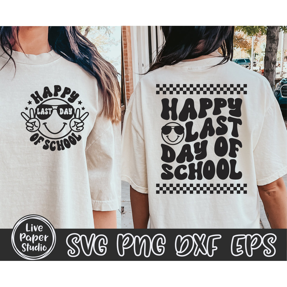Happy Last Day of School SVG, End of School Svg, Summer Break Svg, Graduation, Teacher Last Day Shirt, Digital Download Png, Dxf, Eps Files - 9.jpg
