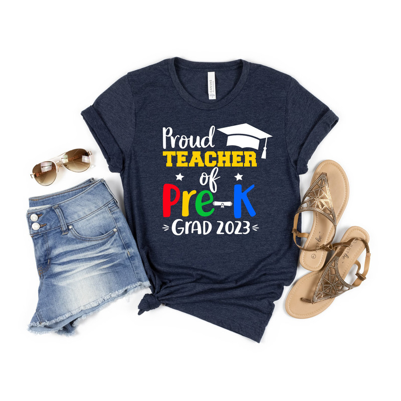 Proud Teacher of Pre-K Grad 2023 Shirt, Proud Teacher, Teacher Appreciation Shirt, Back to School Shirt, Educator Shirt, Graduation Shirt - 6.jpg