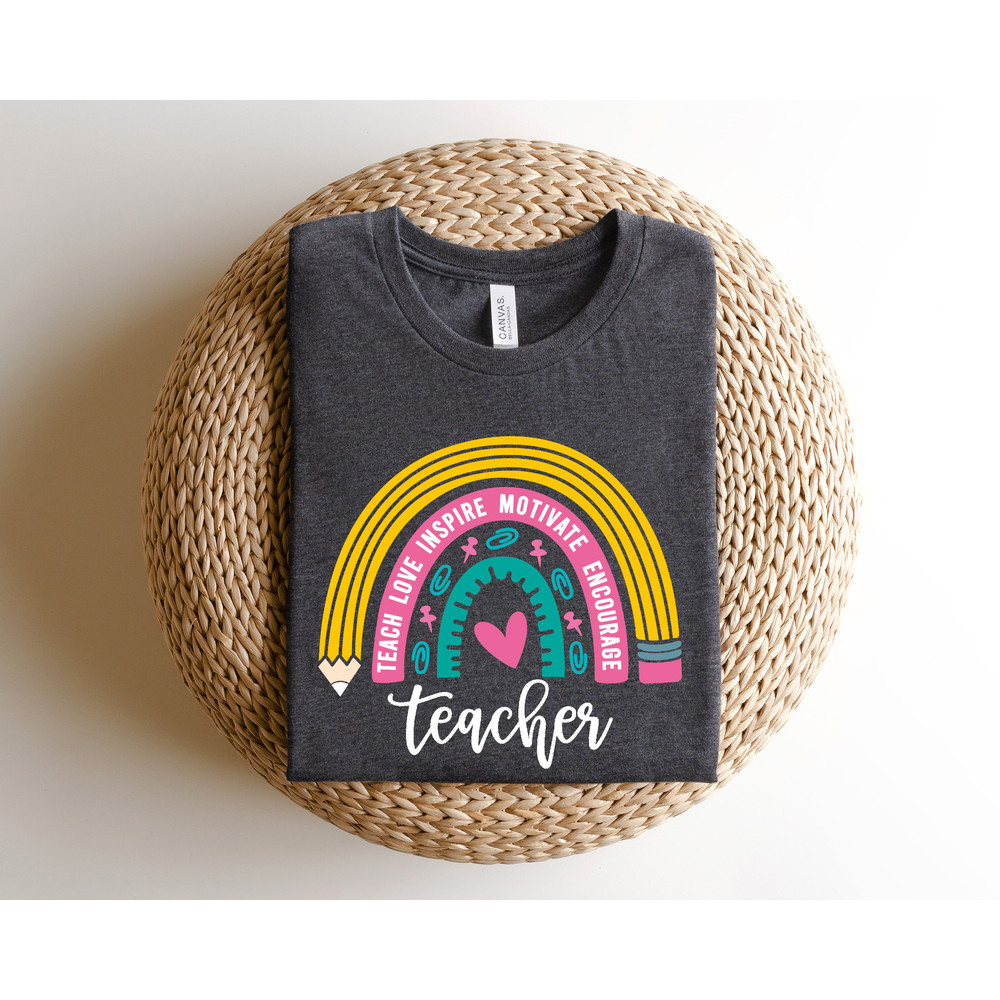 Teach Love Inspire Motivate Shirt, Teacher Rainbow Shirt, Teacher Shirt, First Day of School Shirt, Back To School Shirt, Teacher Gift - 3.jpg