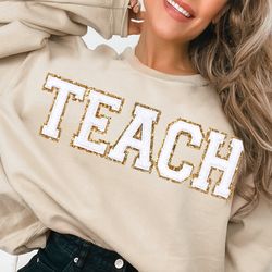 teacher sweatshirt, teacher shirts, back to school teacher gift ideas, teach sweatshirt