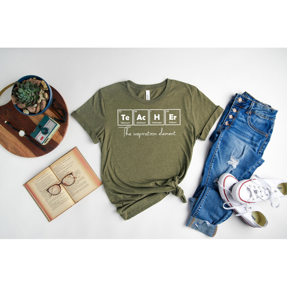 Teacher The Inspiration Element Shirt, Funny Teacher Shirt, Teacher Life Shirt, Teacher Gifts, Back To School Shirt, First Day Of School - 6.jpg