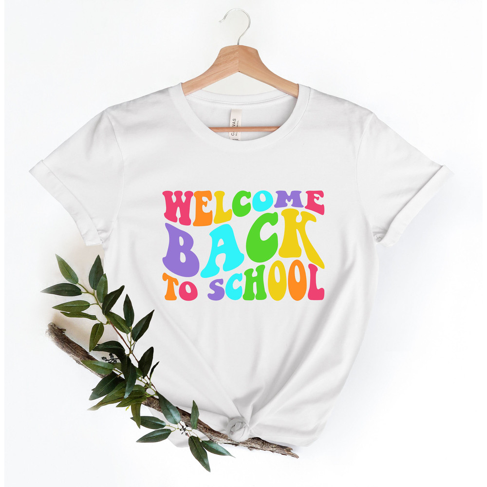 Welcome Back To School Shirt, Back to School Shirt, Teacher Shirt, Kids School Shirt, Back To School Tshirt, Teacher Tshirt, Teacher Gift - 3.jpg