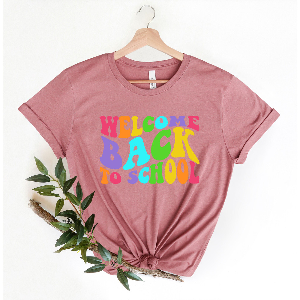 Welcome Back To School Shirt, Back to School Shirt, Teacher Shirt, Kids School Shirt, Back To School Tshirt, Teacher Tshirt, Teacher Gift - 4.jpg