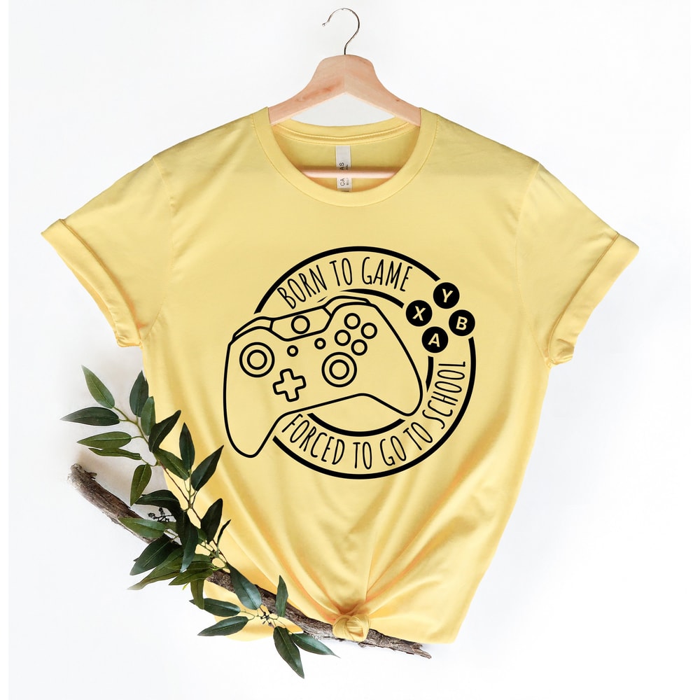 Born To Game Shirt, Forced To Go To School T-Shirt, First Day of School Shirt, Student Shirt, Gaming T-Shirt, Back to School Shirt - 1.jpg