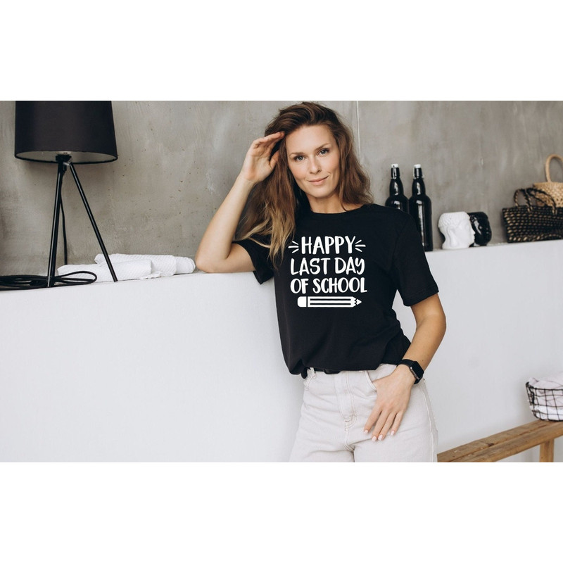 Happy Last Day of School Shirt, Pre-k Graduation Shirt, Teacher Life Shirt, School Shirt, College Graduation Shirts, End Of School Shirt - 1.jpg