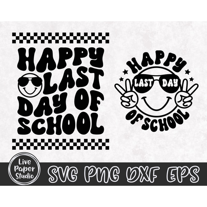 Happy Last Day of School SVG, End of School Svg, Summer Break Svg, Graduation, Teacher Last Day Shirt, Digital Download Png, Dxf, Eps Files - 3.jpg