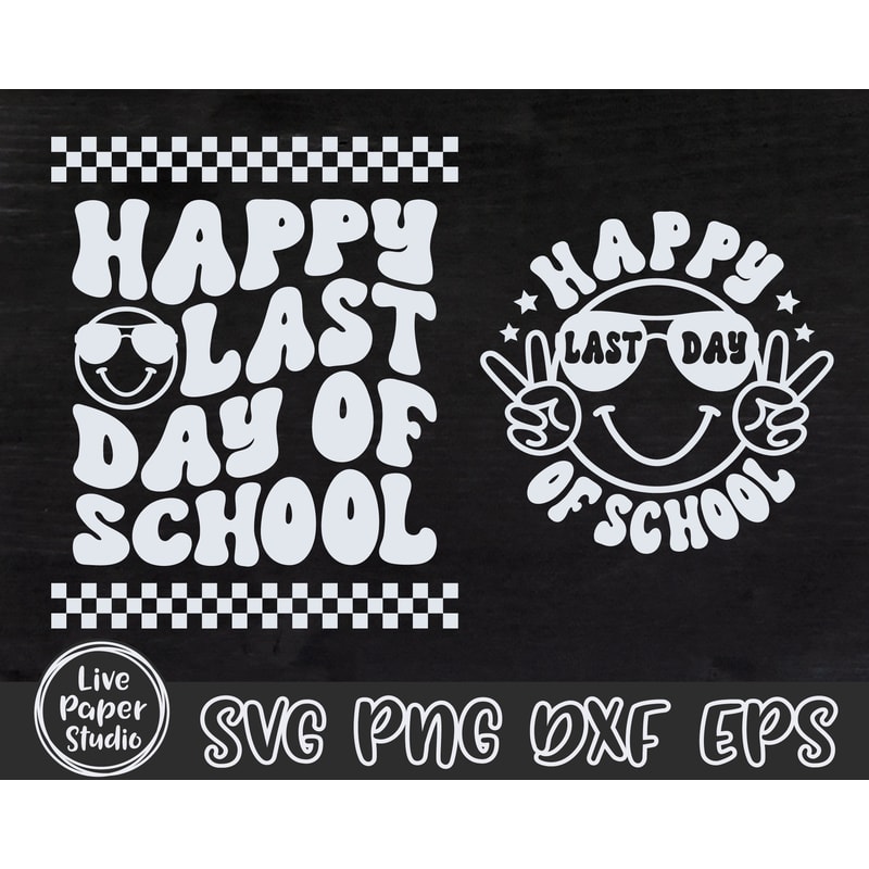 Happy Last Day of School SVG, End of School Svg, Summer Break Svg, Graduation, Teacher Last Day Shirt, Digital Download Png, Dxf, Eps Files - 8.jpg