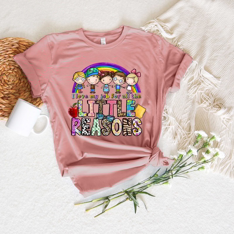 I Love My Job for All the Little Reasons Shirt, Teacher Love Outfit, Teacher Gift, Science T-Shirt, Teacher School, School Counselor - 3.jpg