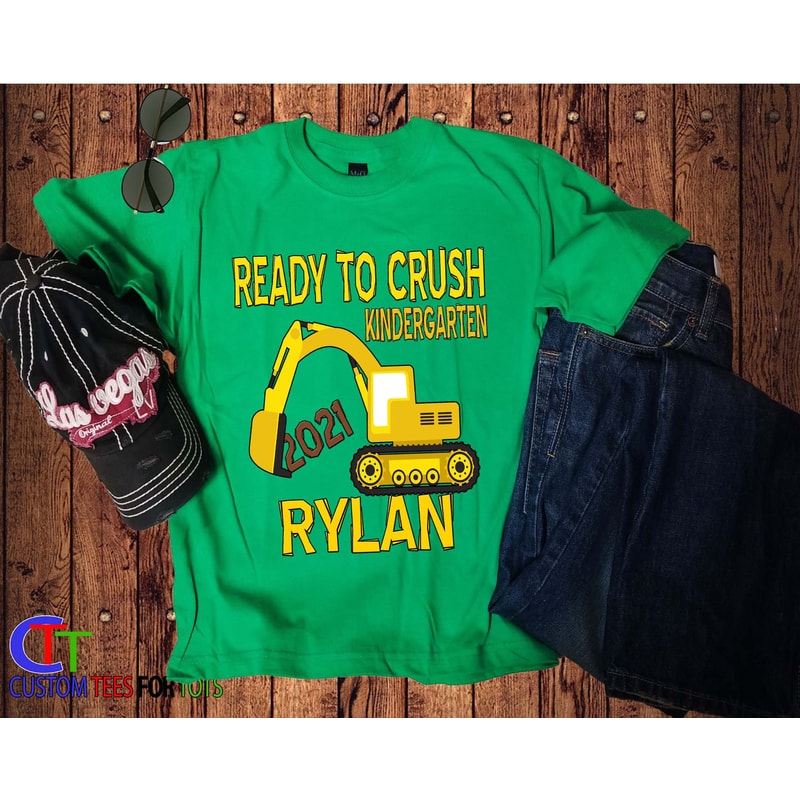 Personalized Construction Kindergarten shirt - 1st day of school t-shirt -Excavator Ready to crush Kindergarten shirt back to school - 6.jpg