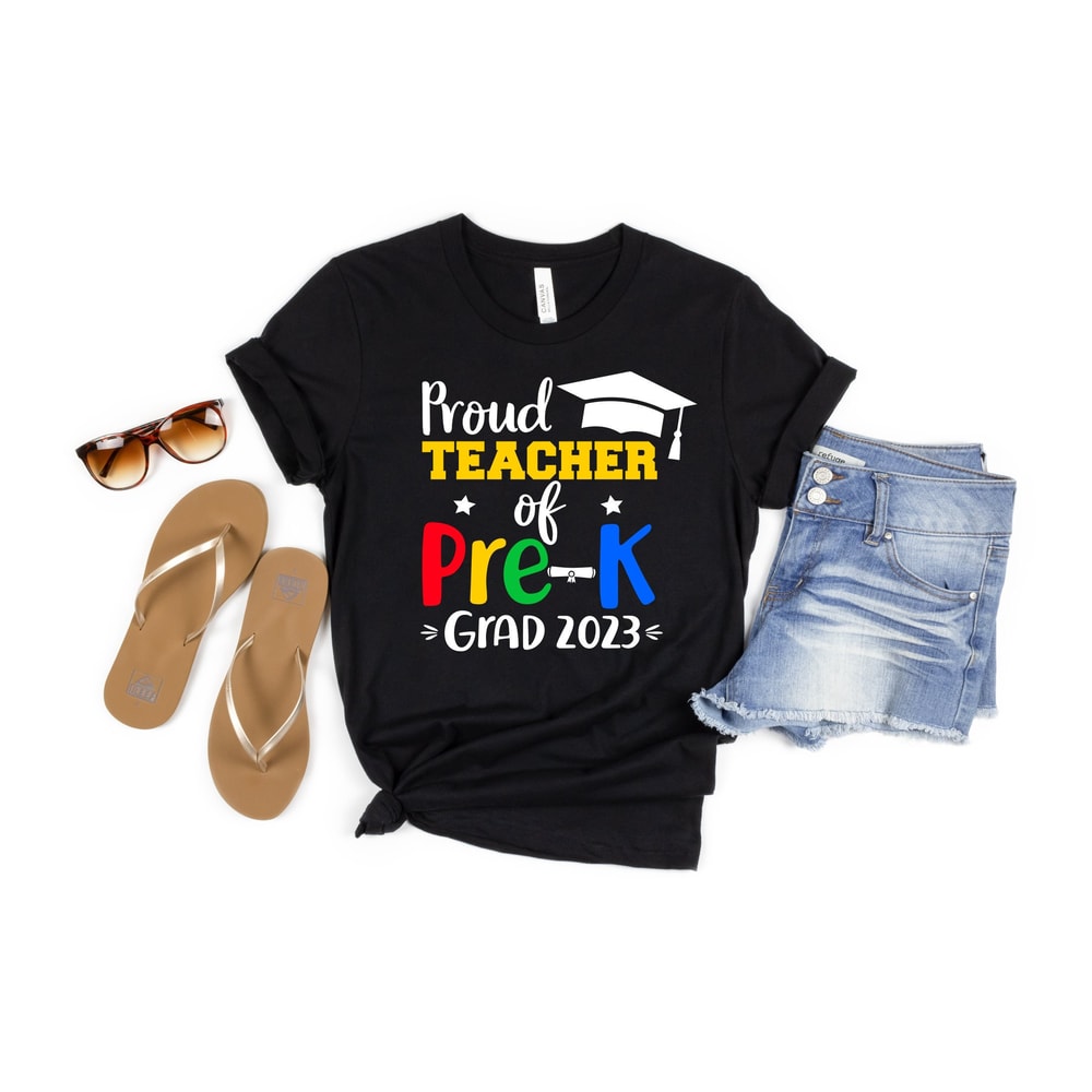Proud Teacher of Pre-K Grad 2023 Shirt, Proud Teacher, Teacher Appreciation Shirt, Back to School Shirt, Educator Shirt, Graduation Shirt - 1.jpg